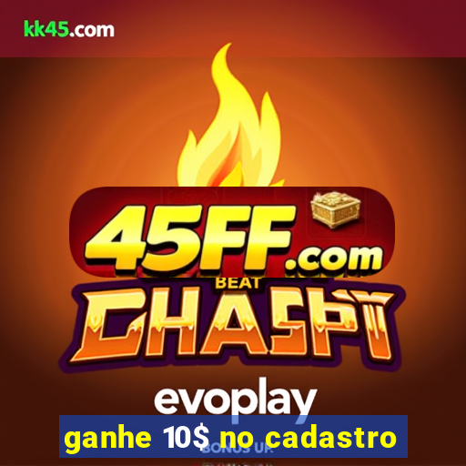 ganhe 10$ no cadastro